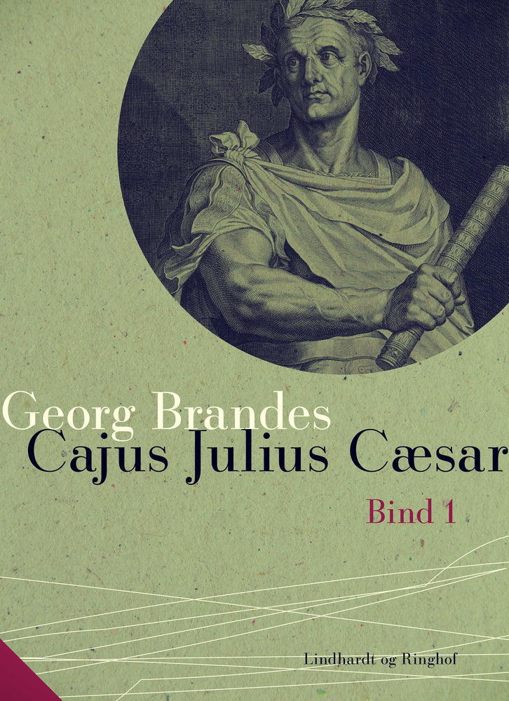 Cajus Julius Cæsar. Bind 1