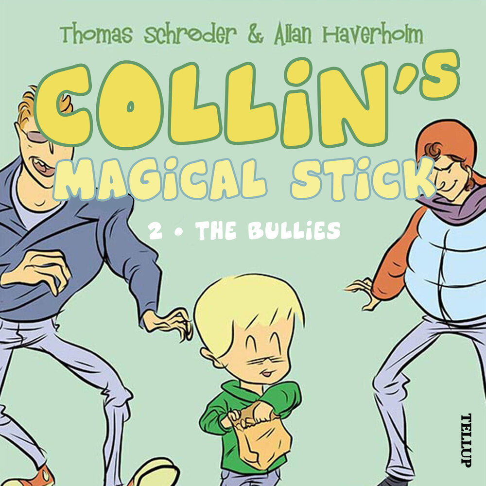 Collin’s Magical Stick #2: The Bullies