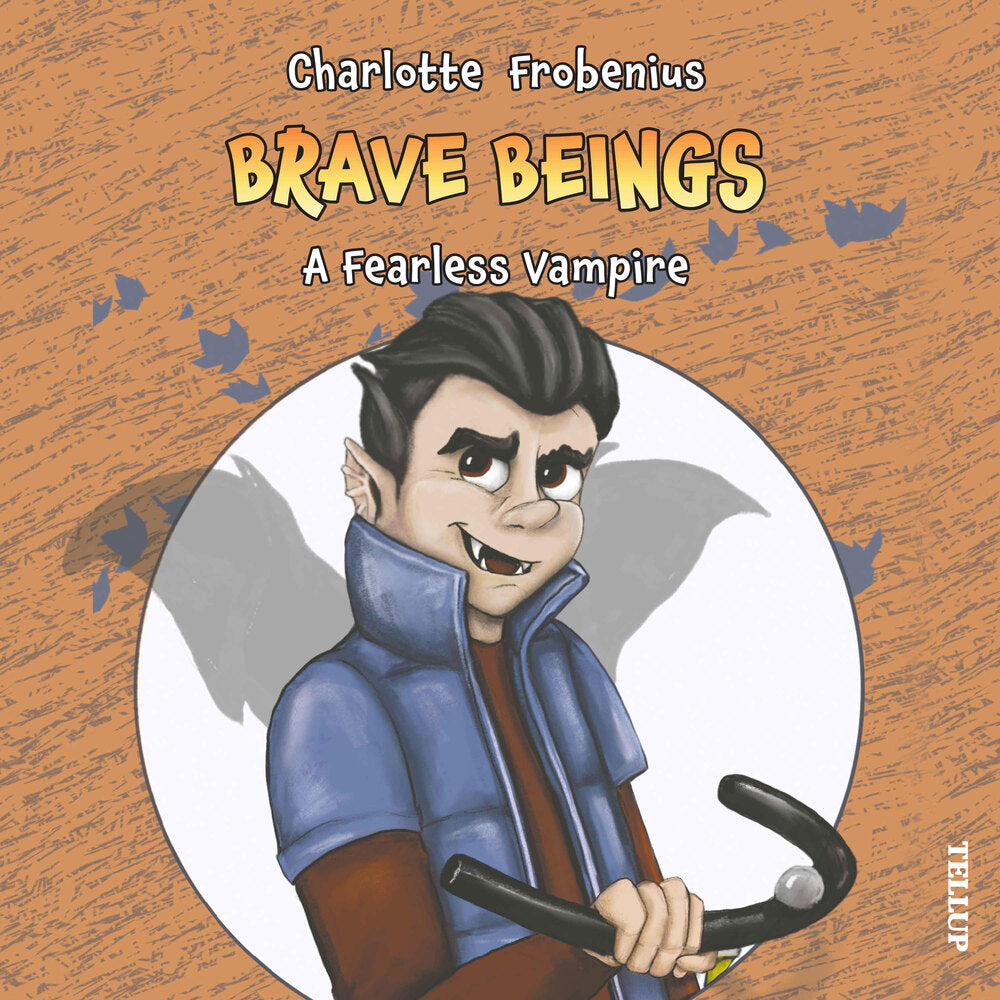 Brave Beings #2: A Fearless Vampire