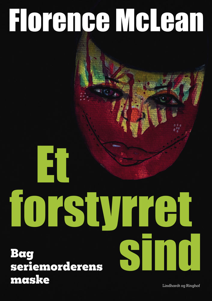 Et forstyrret sind - Bag seriemorderens maske