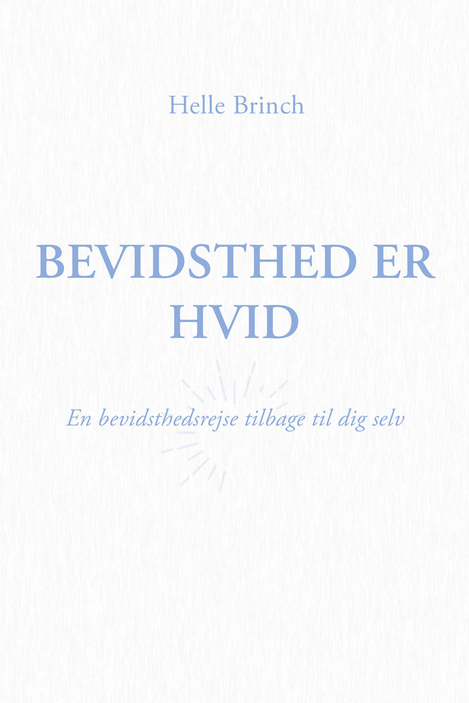 Bevidsthed er Hvid