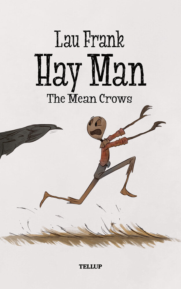 Hay Man #1: The Mean Crows