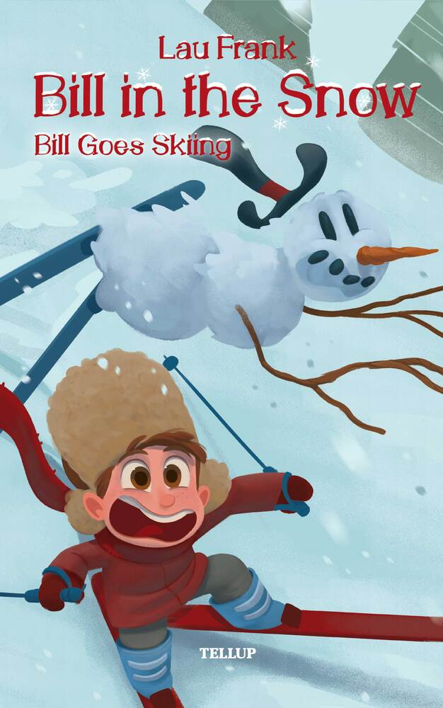 Bill in the Snow #3: Bill Goes Skiing