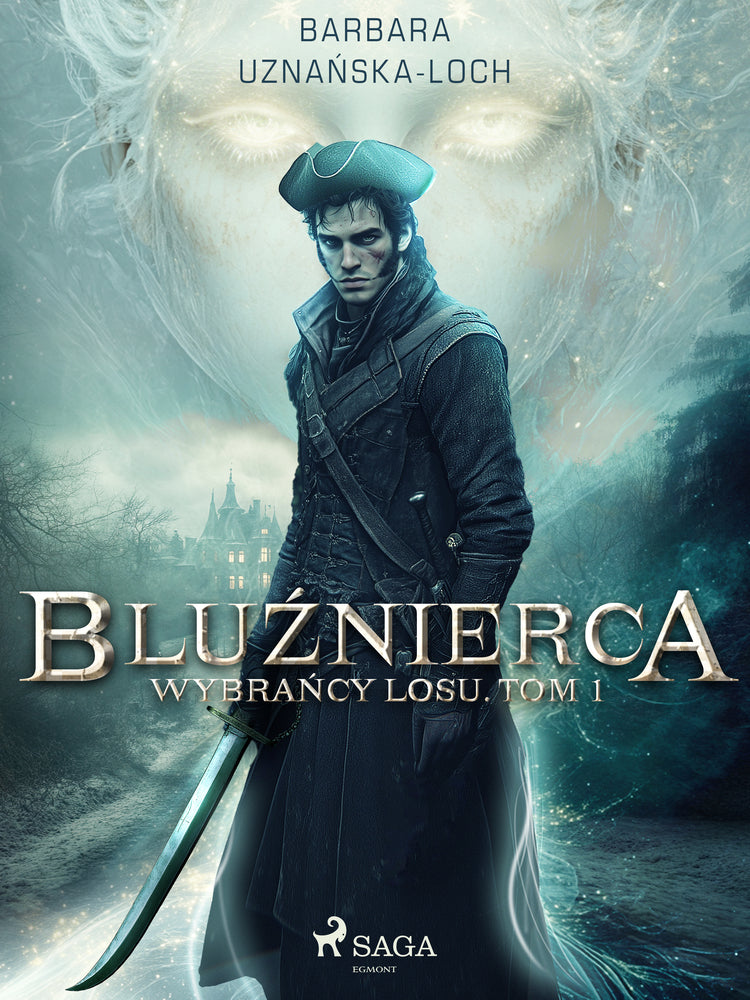 Bluźnierca. Wybrańcy Losu. Tom 1