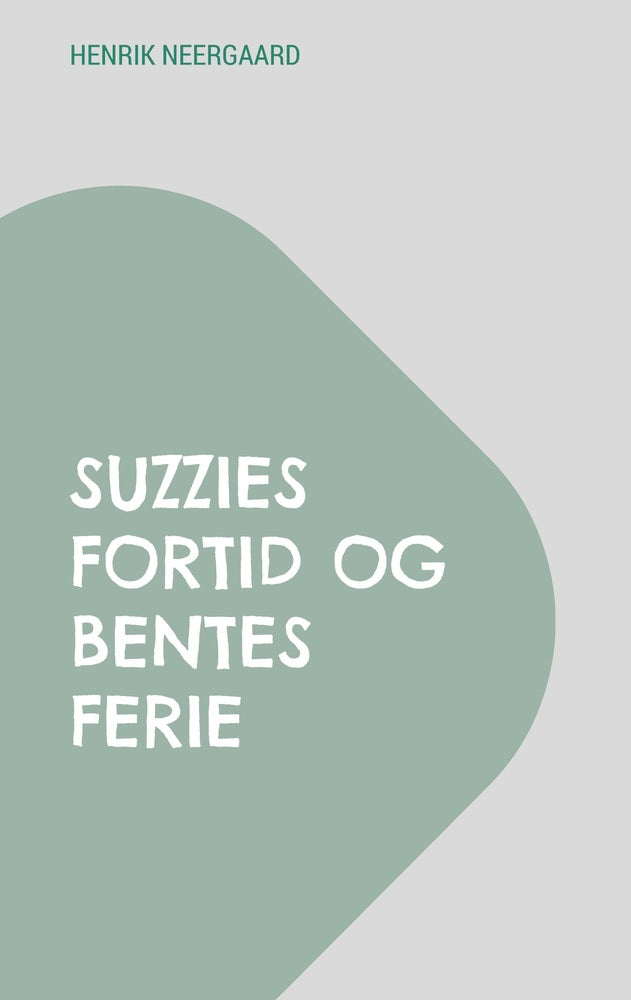 Suzzies fortid og Bentes ferie