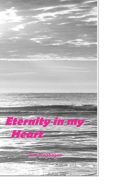 Eternity in my heart
