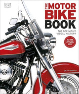 The Motorbike Book: The Definitive Visual History