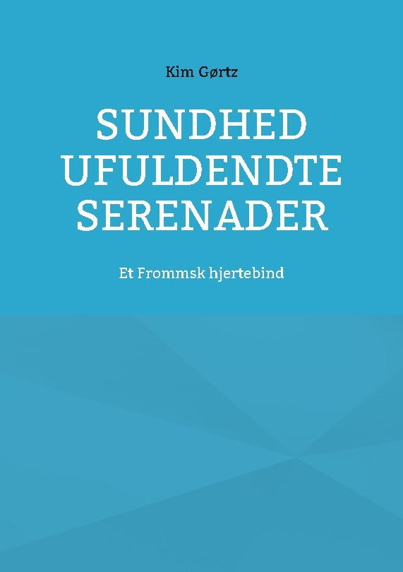 Sundhed ufuldendte serenader