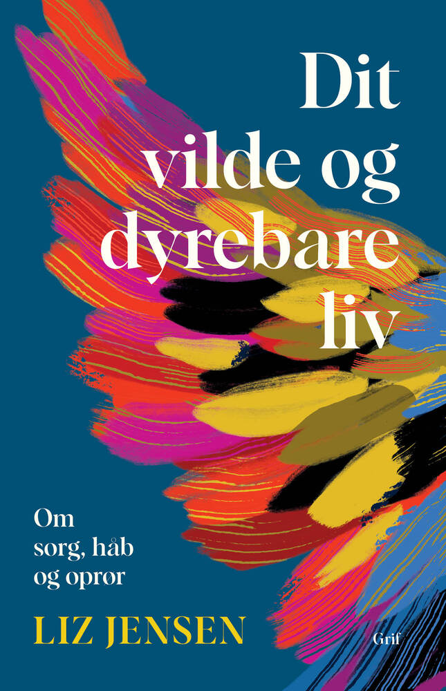 Dit vilde og dyrebare liv