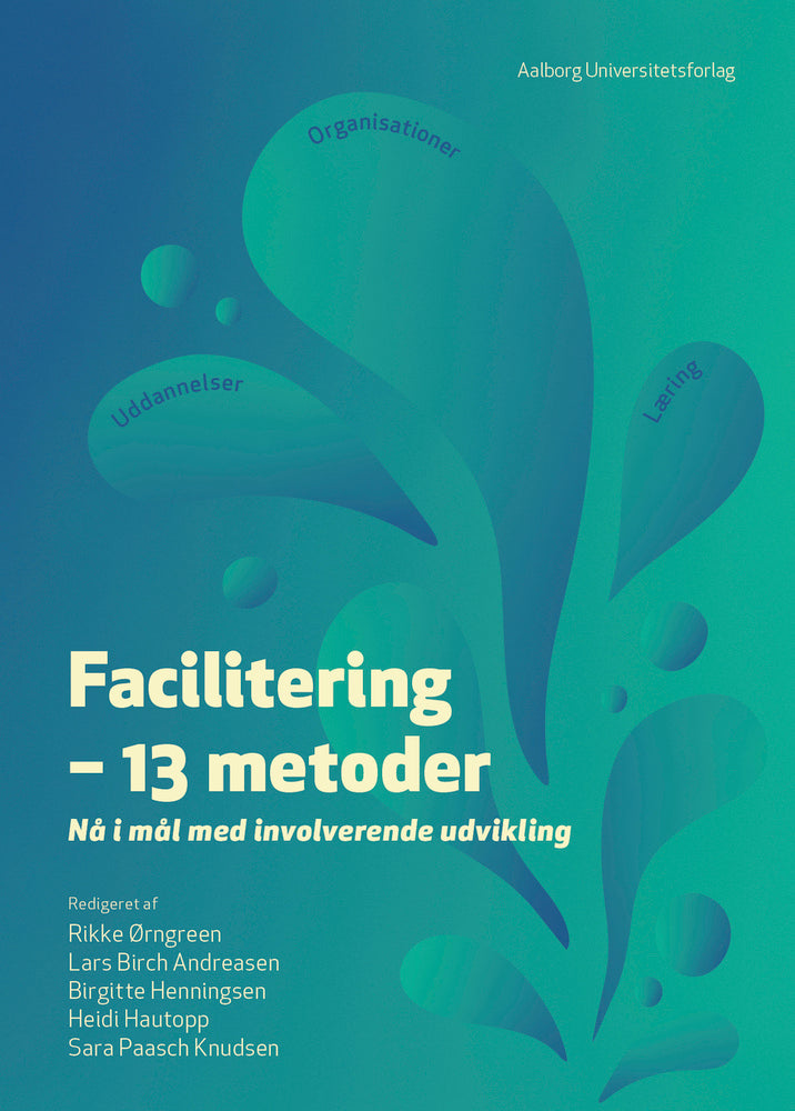 Facilitering - 13 metoder Nå i mål med involverende