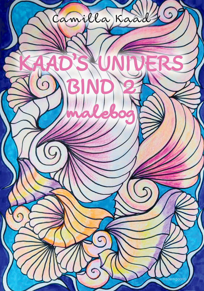 KAAD'S UNIVERS - malebog - Bind 2