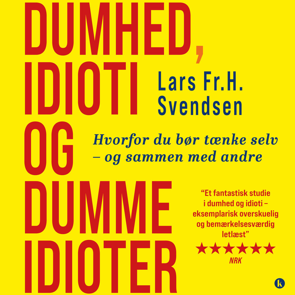 Dumhed, idioti og dumme idioter