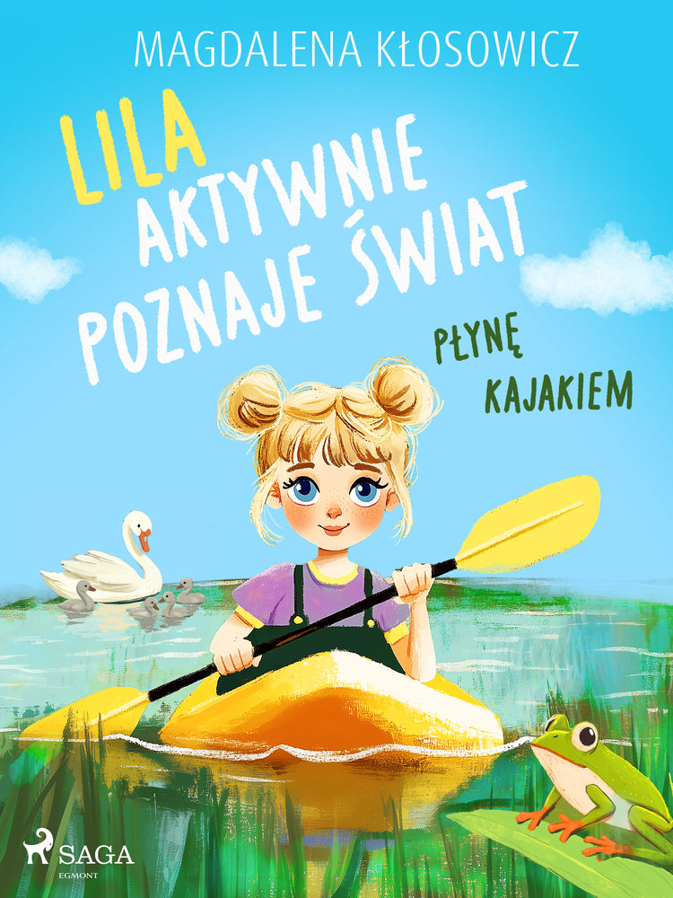 Lila aktywnie poznaje świat – Płynę kajakiem