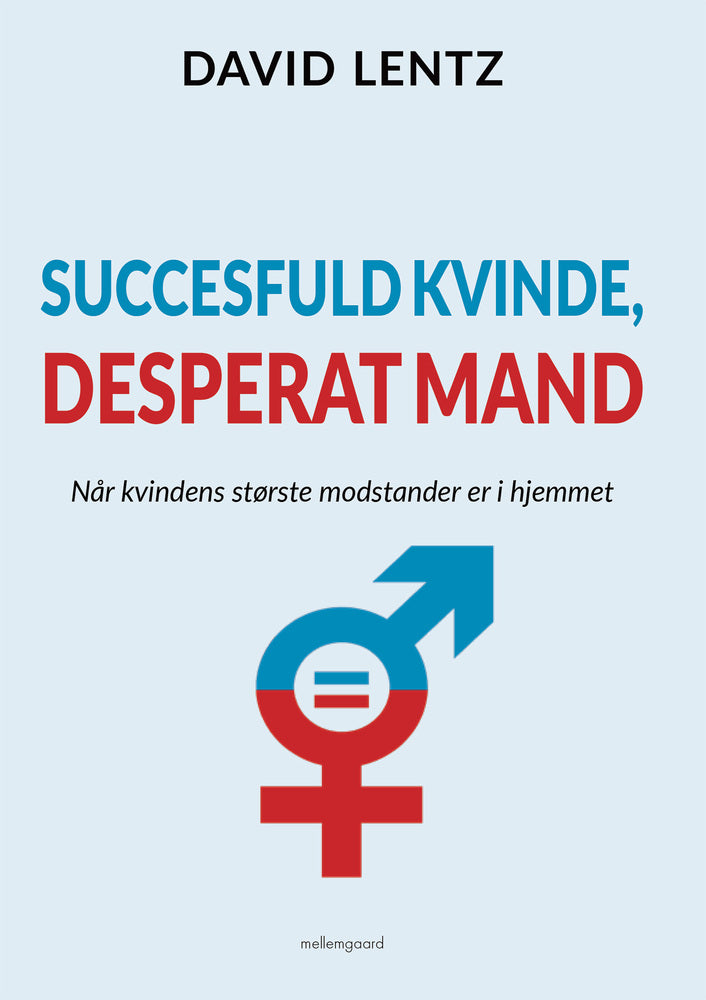 SUCCESFULD KVINDE, DESPERAT MAND