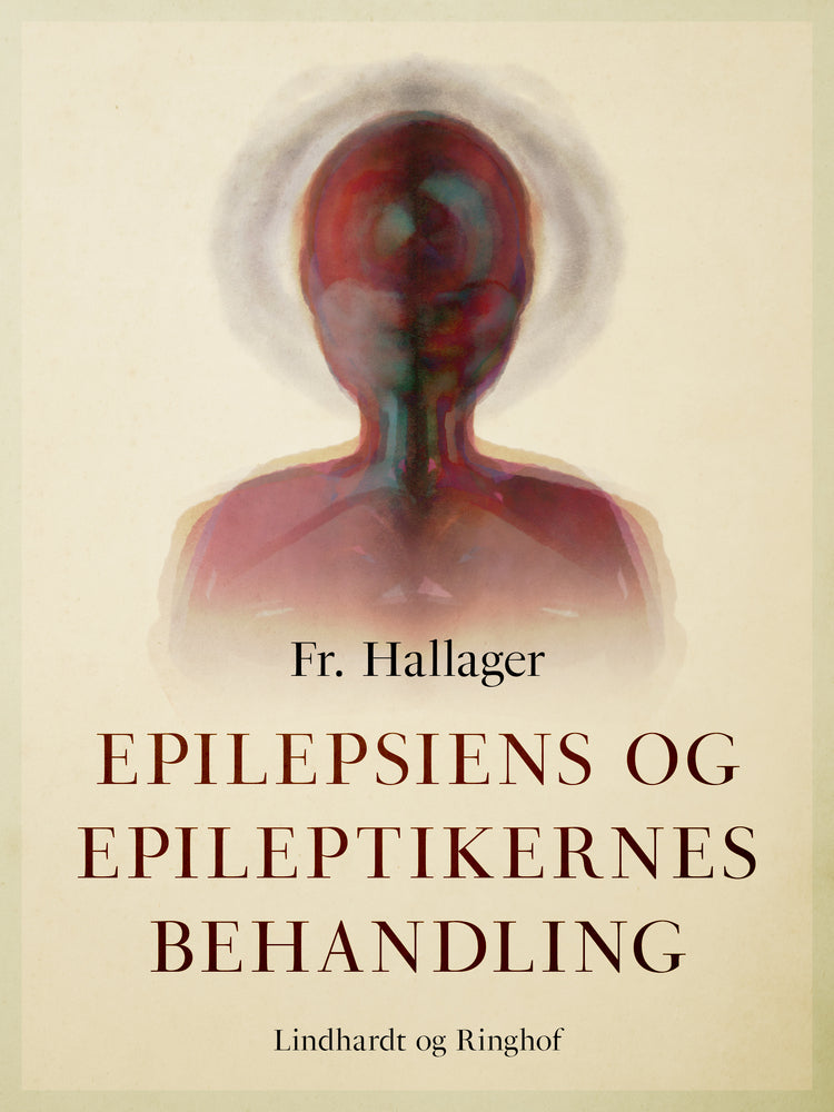 Epilepsiens og epileptikernes behandling