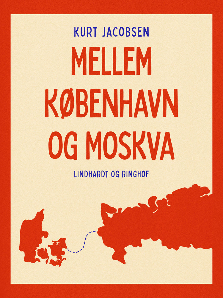 Mellem København og Moskva