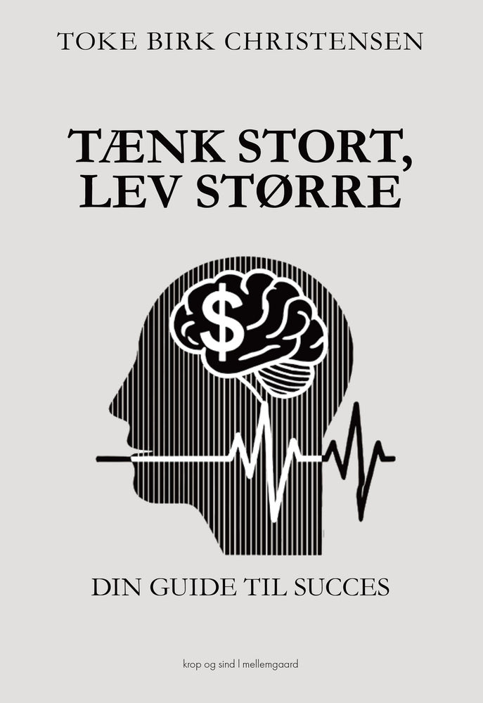 TÆNK STORT, LEV STØRRE