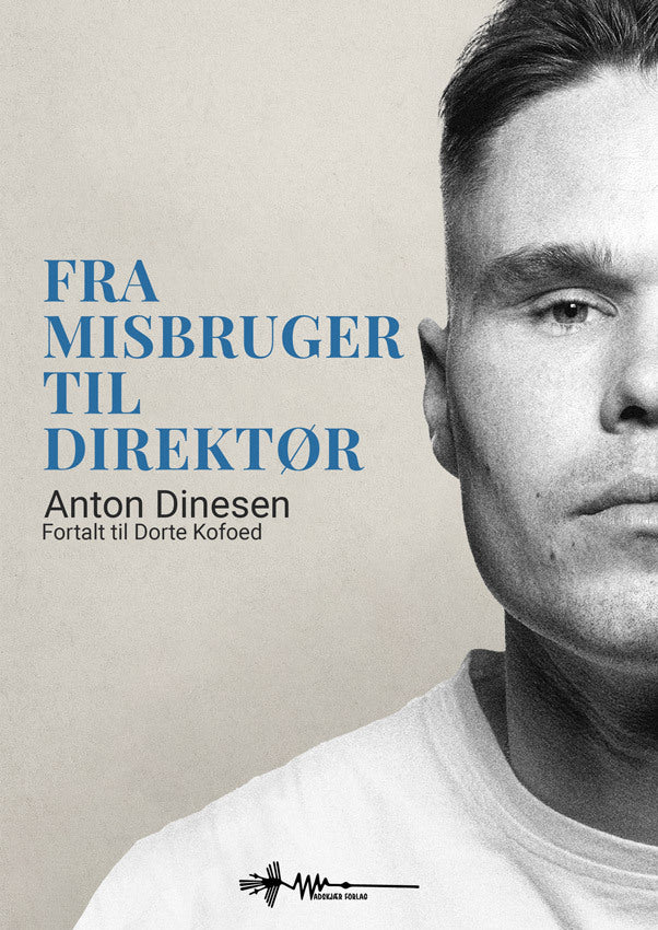 Fra misbruger til direktør