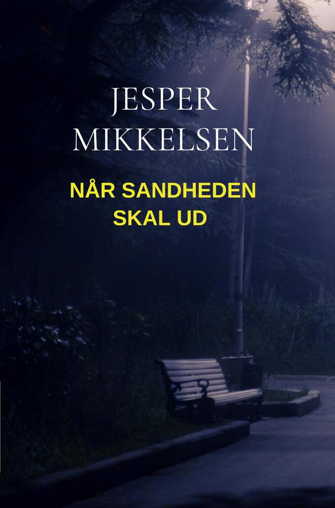 NÅR SANDHEDEN SKAL UD