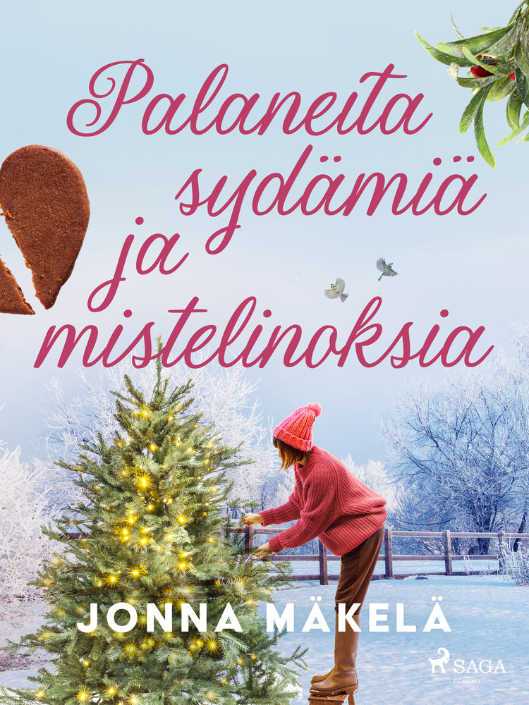 Palaneita sydämiä ja mistelinoksia