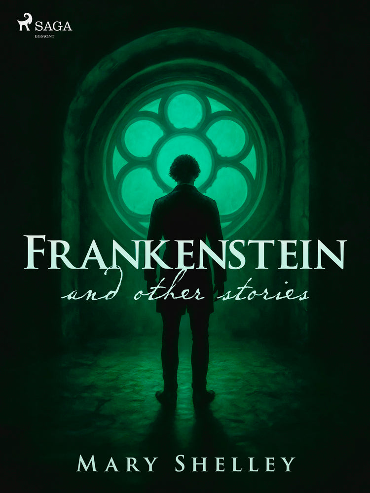 Frankenstein and other stories