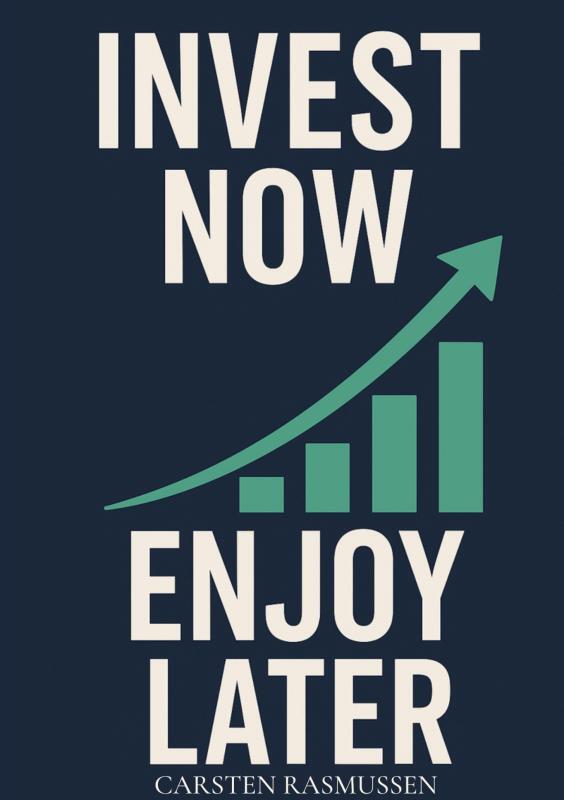 Invest Now, Enjoy Later