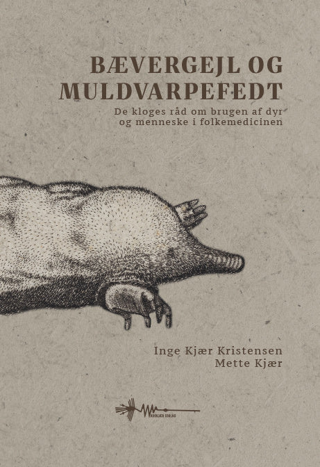 Bævergejl og muldvarpefedt