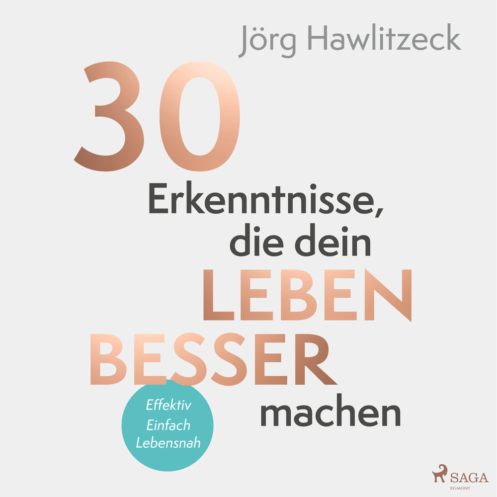 30 Erkenntnisse, die dein Leben besser machen