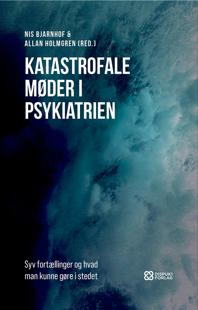 Katastrofale møder i psykiatrien