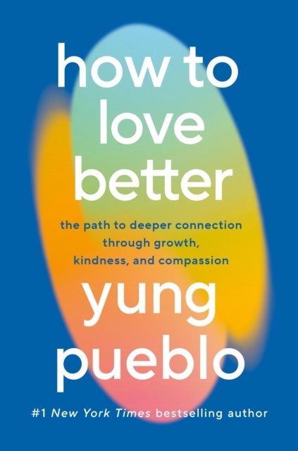 D2 How to Love Better
