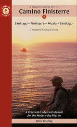 Pilgrim's Guide to the Camino Finisterre, A: Including Muxia Circuit