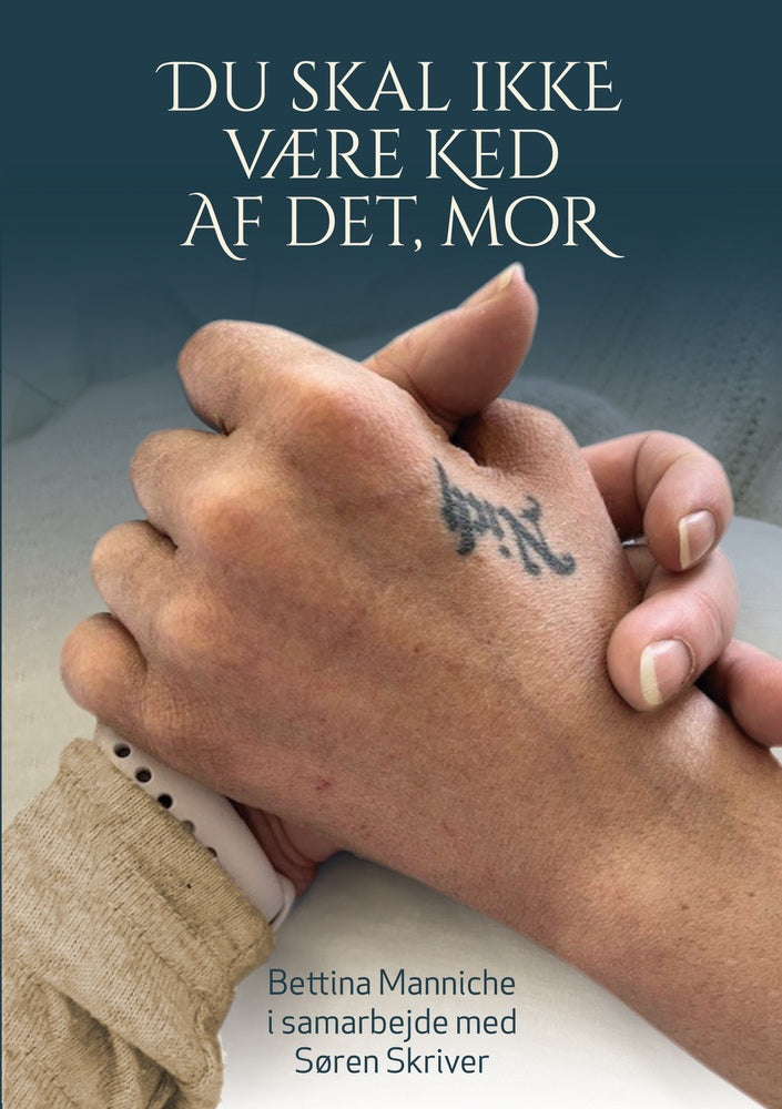 Du skal ikke være ked af det, mor