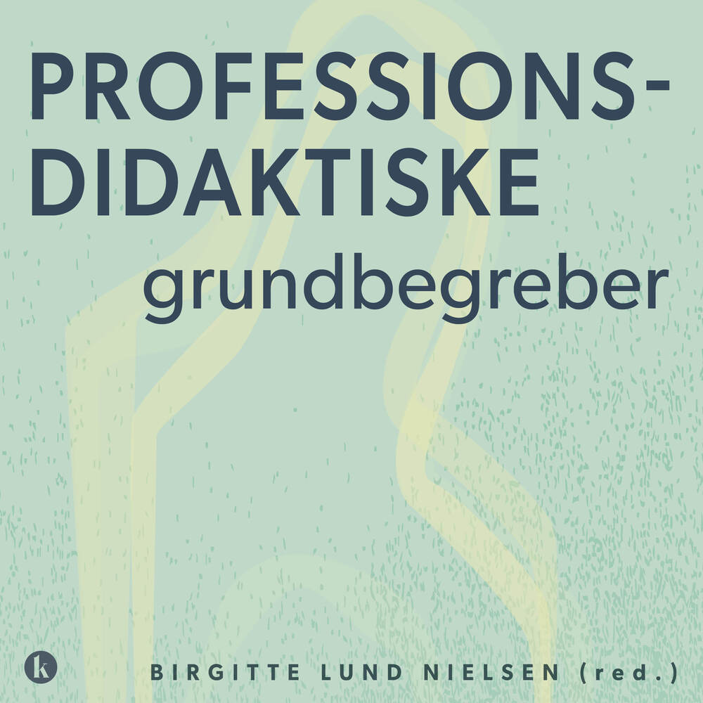 Professionsdidaktiske grundbegreber