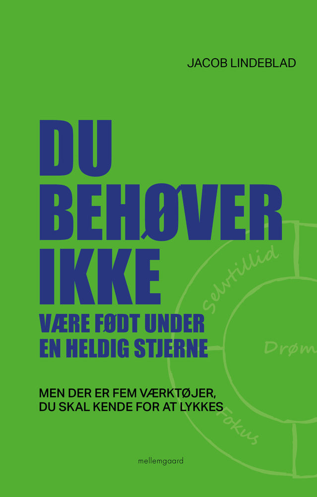 DU BEHØVER IKKE VÆRE FØDT UNDER EN HELDIG STJERNE