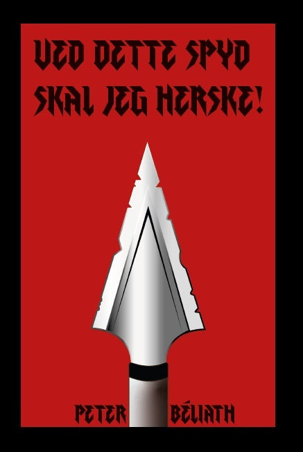 Ved dette spyd skal jeg herske!