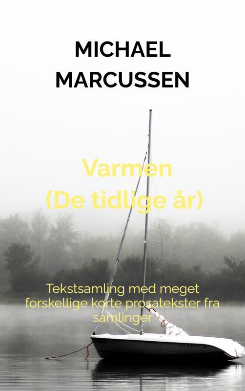 Varmen  (De tidlige år)