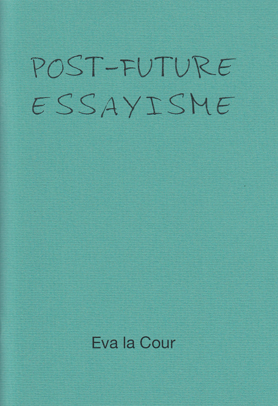 POST-FUTURE ESSAYISME