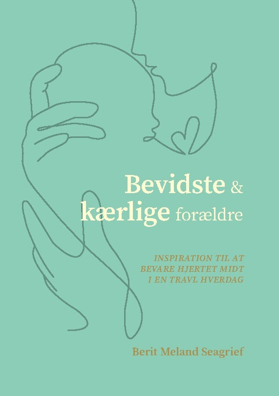 Bevidste og kærlige forældre