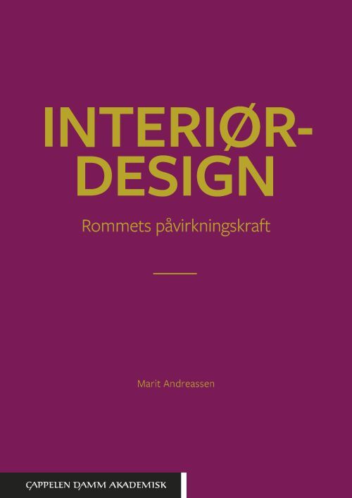 Interiørdesign : rommets påvirkningskraft