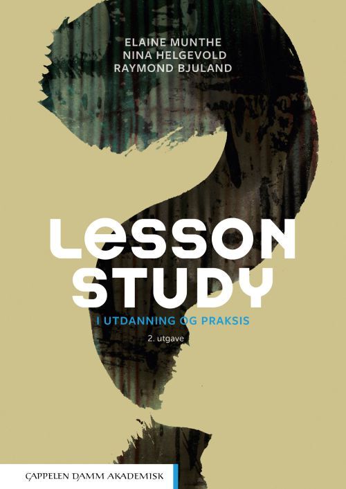 Lesson study : i utdanning og praksis
