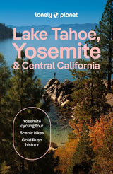 Lake Tahoe, Yosemite and Central California