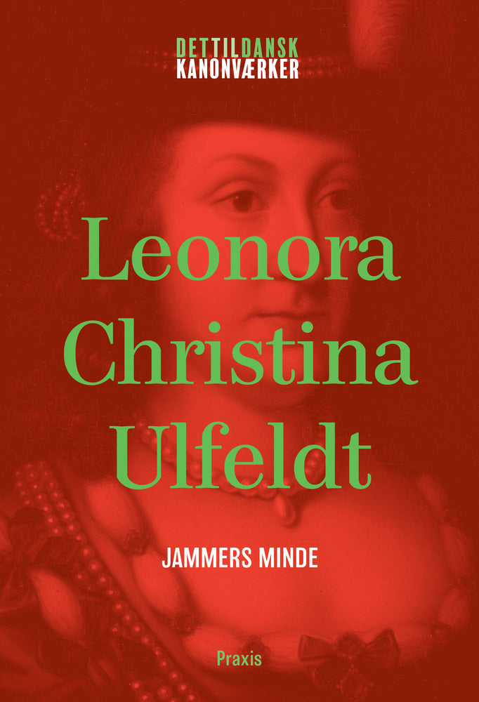 Leonora Christina Ulfeldt: Jammers Minde