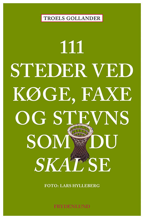 D1 111 steder ved Køge, Faxe og Stevns som du skal se