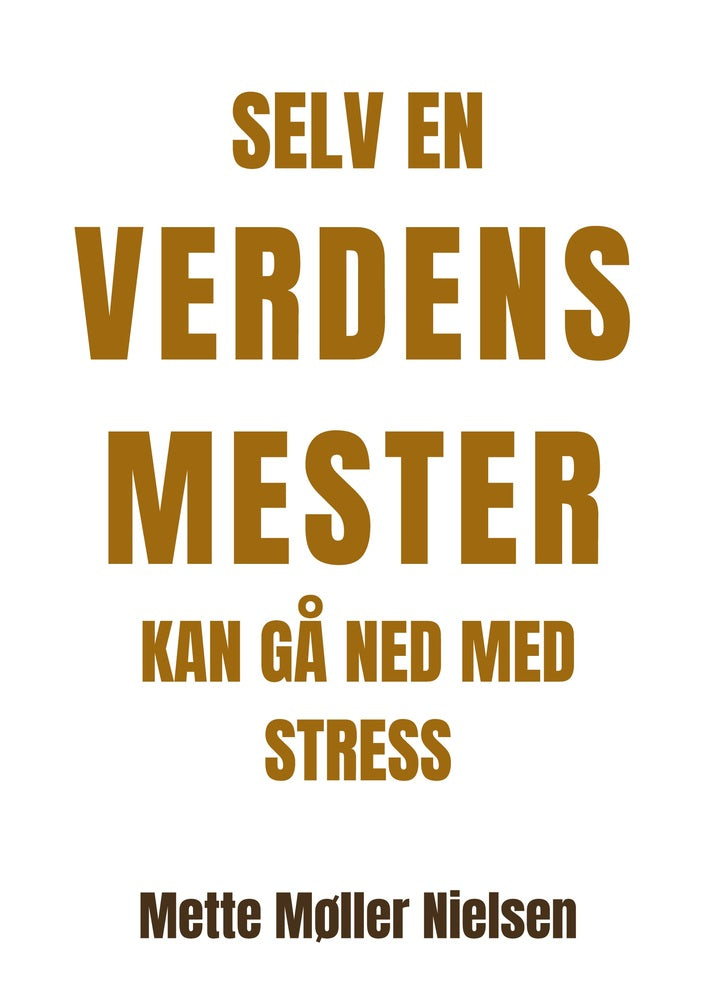 Selv en verdensmester kan gå ned med stress