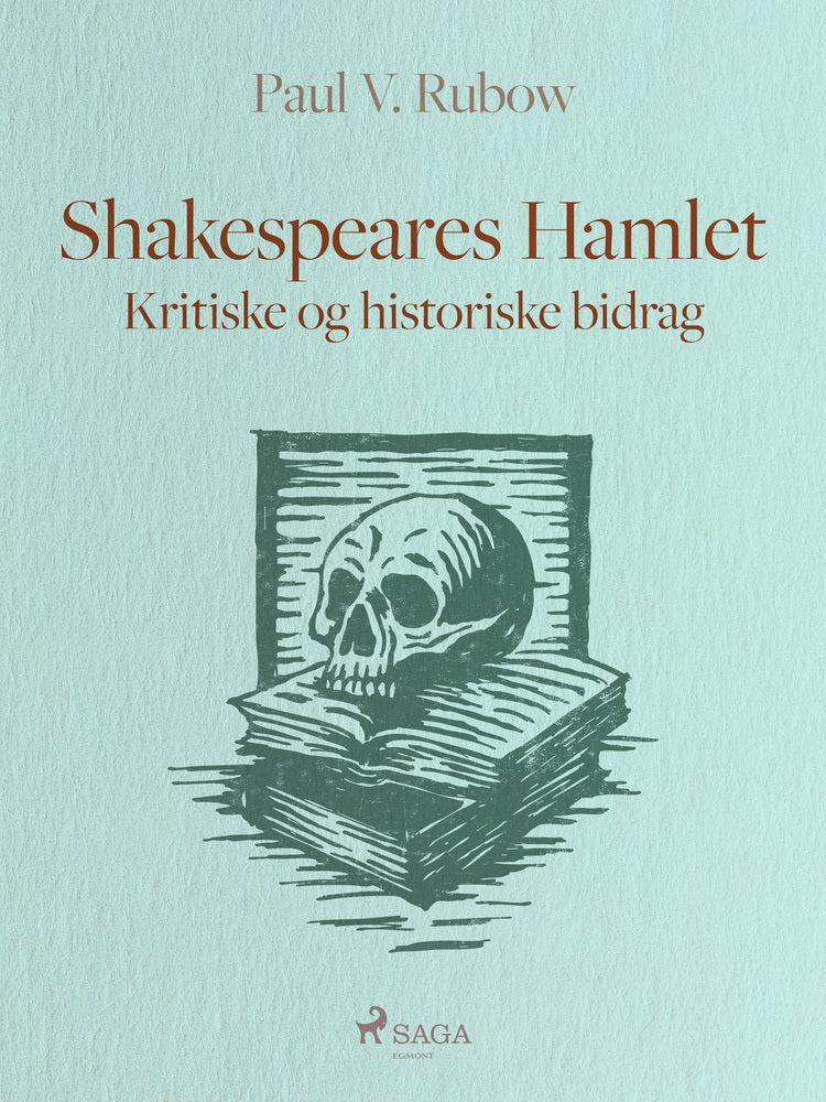 Shakespeares Hamlet. Kritiske og historiske bidrag