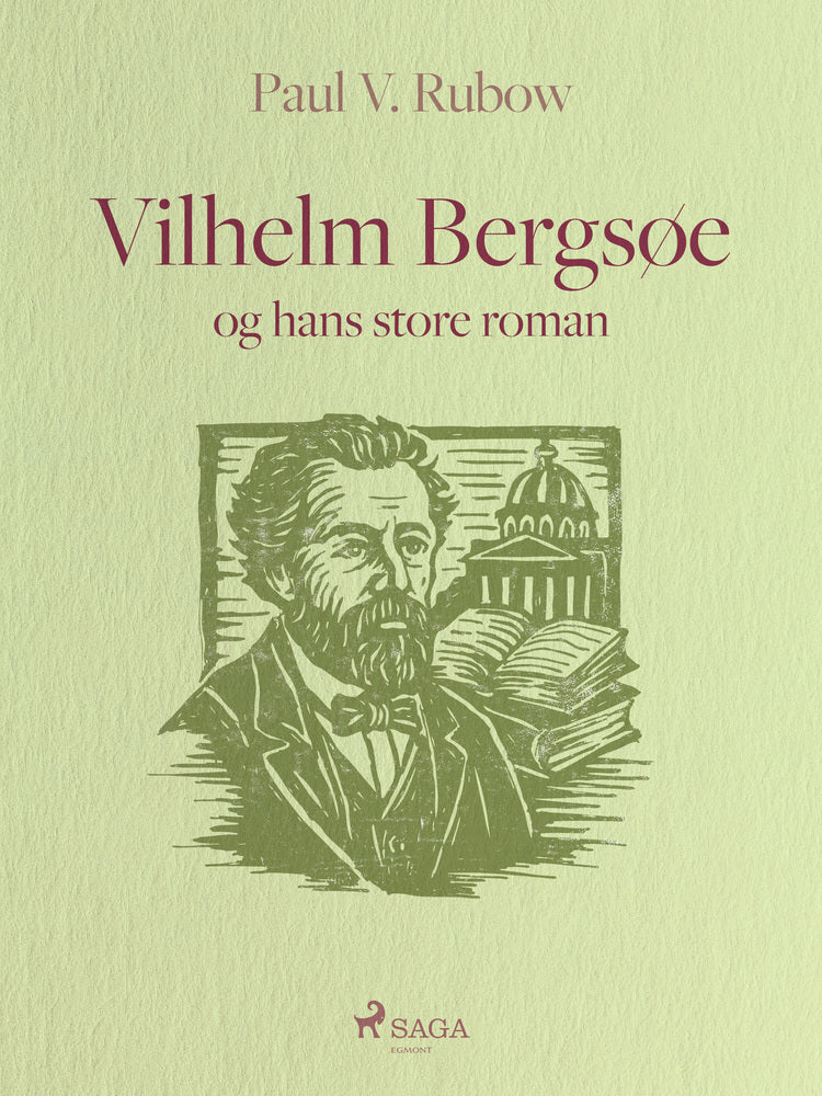 Vilhelm Bergsøe og hans store roman