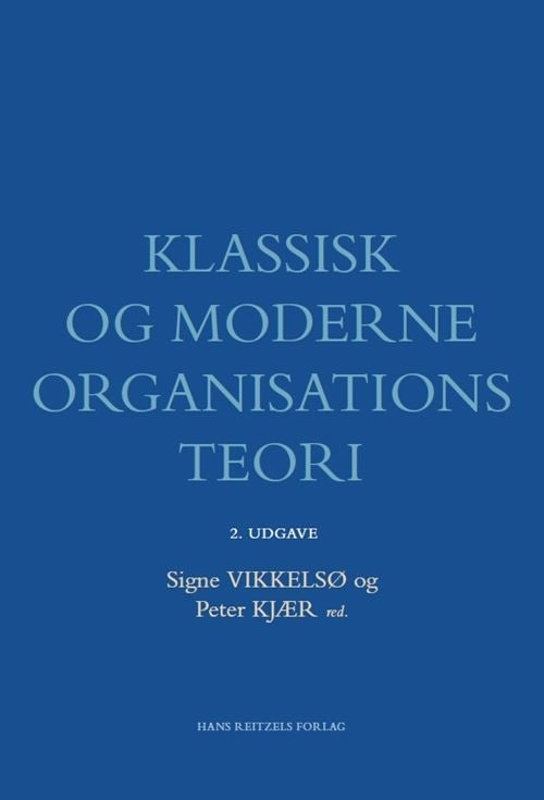 D2 Klassisk og moderne organisationsteori