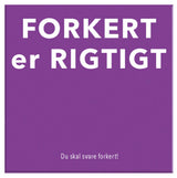 Forkert er Rigtigt