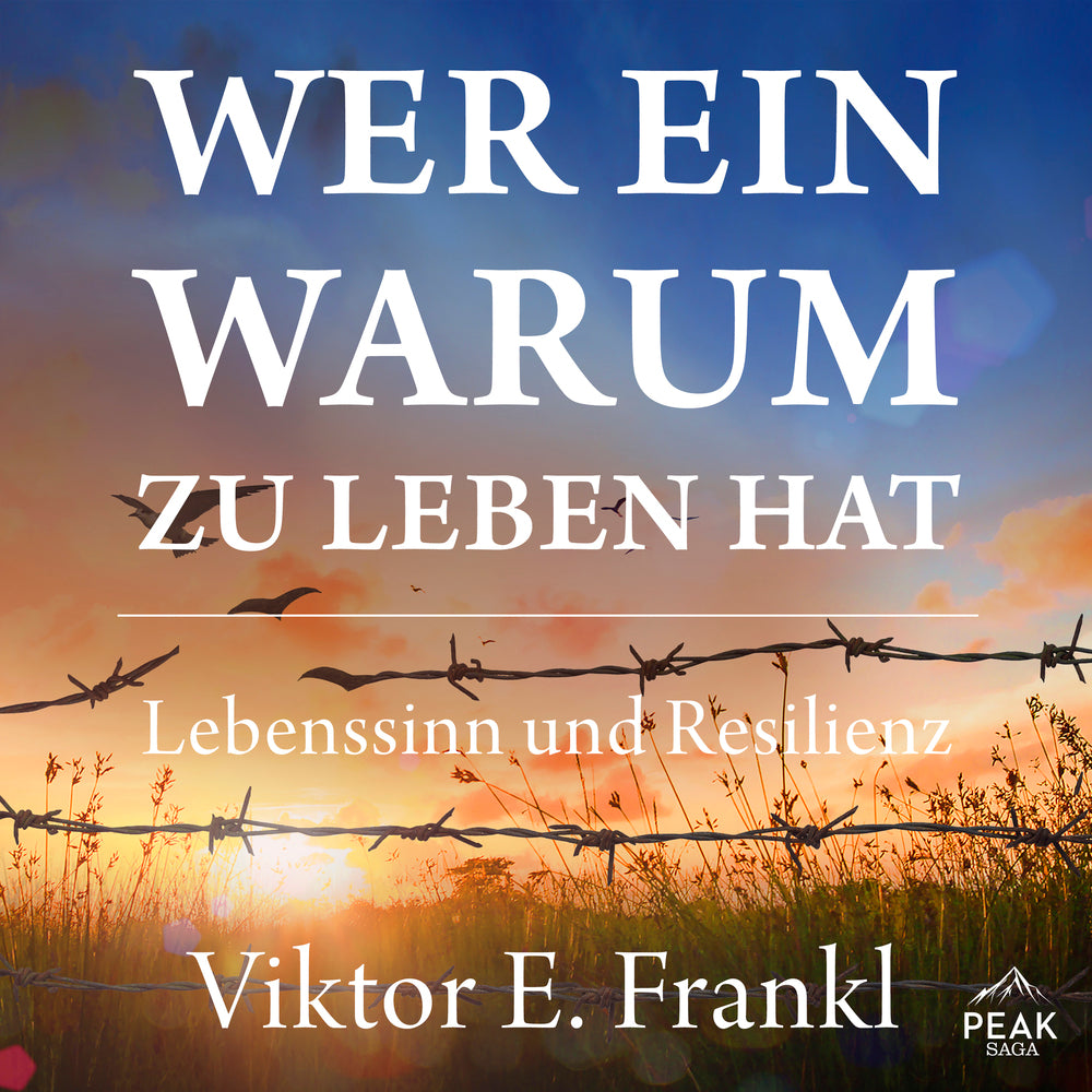 Wer ein Warum zu leben hat. Lebenssinn und Resilienz