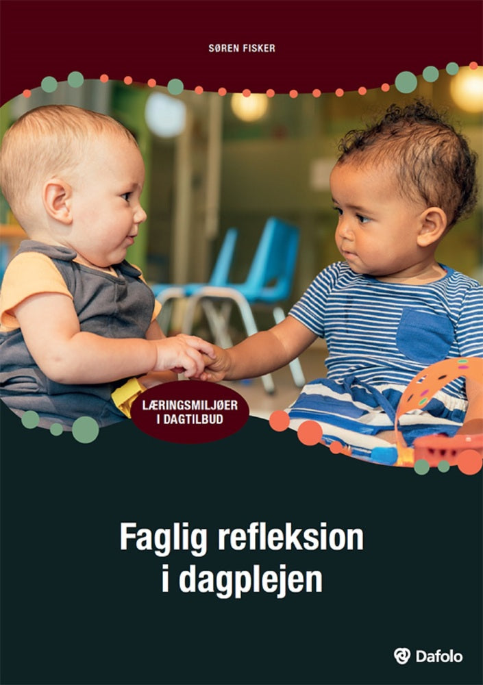 Faglig refleksion i dagplejen E-bog